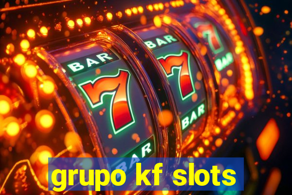 grupo kf slots